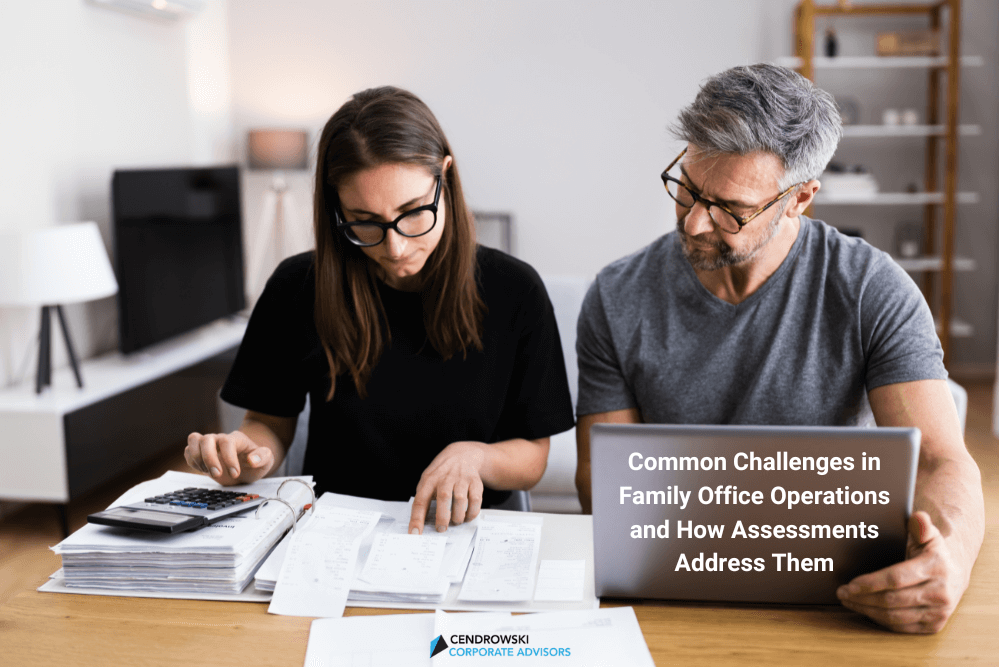 Common Challenges in Family Office Operations and How Assessments Address Them