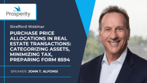 A promotional graphic for a Strafford webinar on real estate transaction allocations, featuring speaker John T. Alfonsi, hosted by Prosperity Partners.